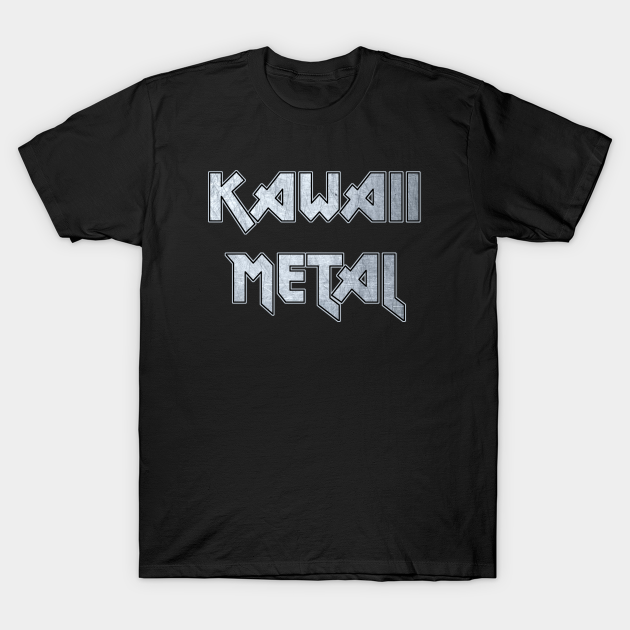 Kawaii metal Kawaii Metal TShirt TeePublic